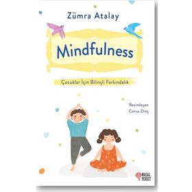 Mindfulness - Çocuklar İçin Bilinçli Farkındalık - Zümra Atalay