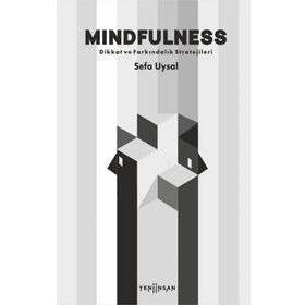 Mindfulness Dikkat ve Farkındalık Stratejileri Sefa Uysal