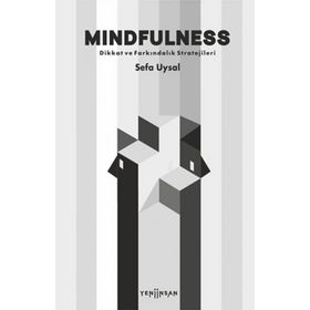 Mindfulness Dikkat ve Farkındalık Stratejileri Sefa Uysal