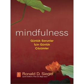 Mindfulness Günlük Sorunlar İçin Çözümler - Ronald D. Siegel