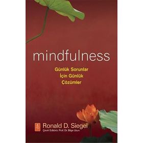 Mindfulness Günlük Sorunlar İçin Çözümler - Ronald D. Siegel
