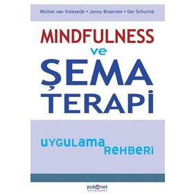 Mindfulness ve Şema Terapi Uygulama Rehberi - Kolektif