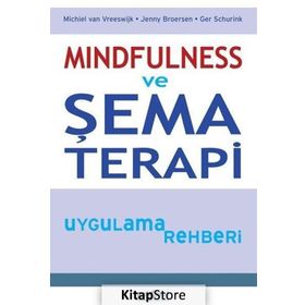 Mindfulness ve Şema Terapi Uygulama Rehberi - Kolektif