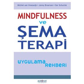 Mindfulness ve Şema Terapi Uygulama Rehberi - Kolektif
