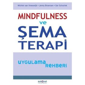 Mindfulness ve Şema Terapi Uygulama Rehberi - Kolektif