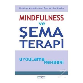 Mindfulness ve Şema Terapi Uygulama Rehberi - Kolektif