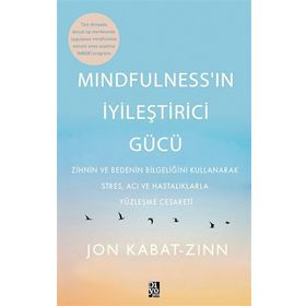 Mindfulness'ın İyileştirici Gücü - Jon Kabat Zinn