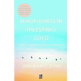 Mindfulness'ın İyileştirici Gücü - Jon Kabat Zinn