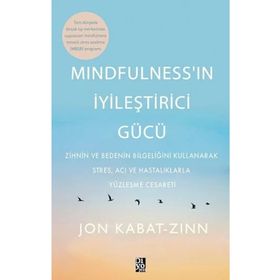 Mindfulness'ın İyileştirici Gücü - Jon Kabat Zinn