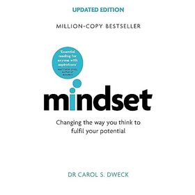 Mindset Updated Edition Changing the Way You think to Fulfil Your Potential