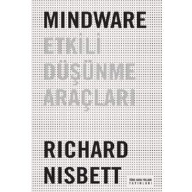 Mindware Etkili Düşünme Araçları - Richard Nisbett