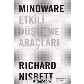 Mindware Etkili Düşünme Araçları - Richard Nisbett