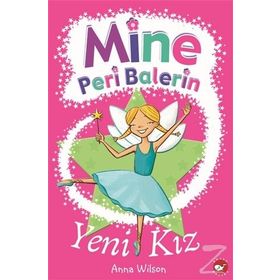 Mine Peri Balerin- 1 - Yeni Kız - Anna Wilson