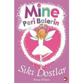 Mine Peri Balerin 3 - Sıkı Dostlar - Anna Wilson