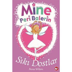 Mine Peri Balerin 3 - Sıkı Dostlar - Anna Wilson