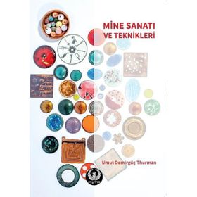 Mine Sanatı ve Teknikleri - Umut Demirgüç Thurman