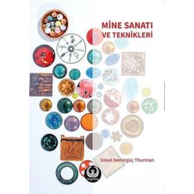 Mine Sanatı ve Teknikleri - Umut Demirgüç Thurman