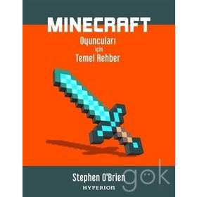 Minecraft Oyuncuları İçin Temel Rehber Stephen O'Brien