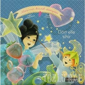 MINE'NIN KÜÇÜK DÜNYASI: DÖRT ELLE SIHIR - SOPHIE DE MULLENHEIM