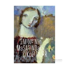 Mine’nin Masasındaki Çikolatalar - Burç Doğu
