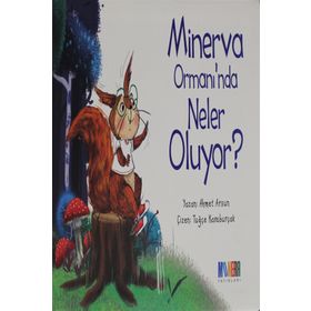 Minerva Ormanı’nda Neler Oluyor?-Ahmet Arsun-Monera Yayınları