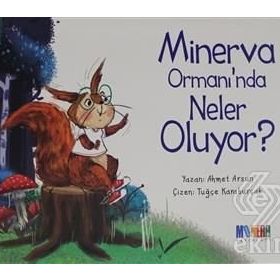 Minerva Ormanı’nda Neler Oluyor?-Ahmet Arsun-Monera Yayınları