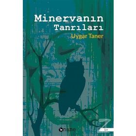 Minerva'nın Tanrıları - Uygar Taner