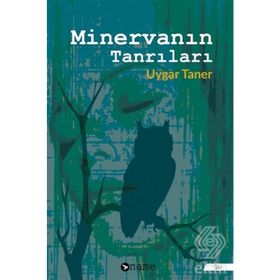 Minerva'nın Tanrıları - Uygar Taner