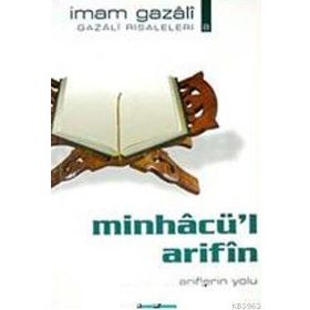 MİNHACÜ'L ARIFIN ARIFLERIN YOLU - İMAM-I GAZALI