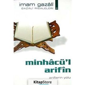 MİNHACÜ'L ARIFIN ARIFLERIN YOLU - İMAM-I GAZALI