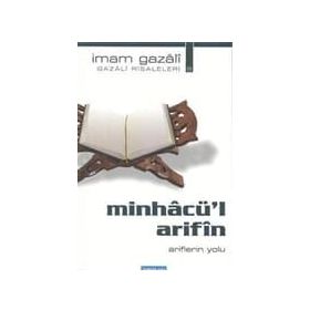 MİNHACÜ'L ARIFIN ARIFLERIN YOLU - İMAM-I GAZALI