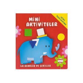Mini Aktiviteler - İlk Renkler ve Şekiller - Kırmızı Kitap - Kolektif