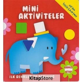 Mini Aktiviteler - İlk Renkler ve Şekiller - Kırmızı Kitap - Kolektif