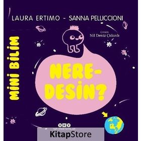 Mini Bilim : Neredesin? - Laura Ertimo Sanna Pelliccioni