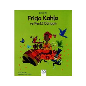 Mini Dahi Frida Kahlo Ve Renkli Dünyasi - Altea Villa - 1001 Çiçek Kitaplar