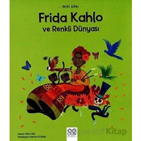 Mini Dahi Frida Kahlo Ve Renkli Dünyasi - Altea Villa - 1001 Çiçek Kitaplar