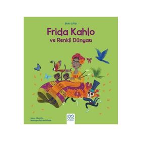 Mini Dahi Frida Kahlo Ve Renkli Dünyasi - Altea Villa - 1001 Çiçek Kitaplar