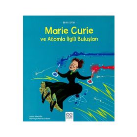 Mini Dahi: Marie Curie ve Atomla İlgili Buluşları - Altea Villa