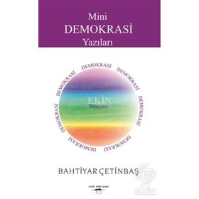 Mini Demokrasi Yazıları - Bahtiyar Çetinbaş