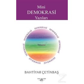 Mini Demokrasi Yazıları - Bahtiyar Çetinbaş