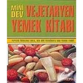 MINI DEV VEJETARYEN YEMEK KİTABI YEPYENI FIKIRLERLE DOLU, HER BIRI FOTOĞRAFLI 560 YEMEK TARIFI - KOLEKTIF