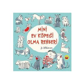 Mini Ev Köpeği Olma Rehberi - Jo Williamson