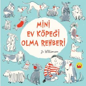 Mini Ev Köpeği Olma Rehberi - Jo Williamson