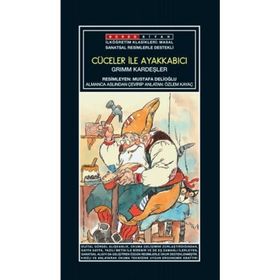 Mini Masallar - Cüceler ile Ayakkabıcı - Grimm Masalları - Grimm Kardeşler Jacob Grimm - Wilhelm Grimm