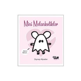 Mini Melankolikler - Zeynep Alpaslan
