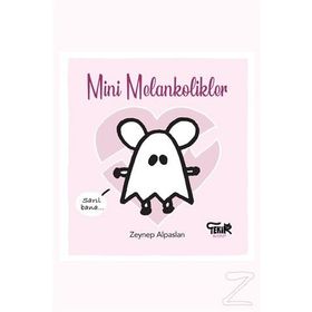 Mini Melankolikler - Zeynep Alpaslan