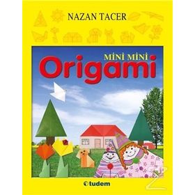 Mini Mini Origami - Nazan Tacer