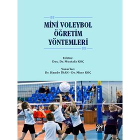 Mini Voleybol Öğretim Yöntemleri - Hande İnan - Mine Koç