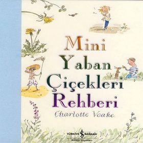 MINI YABAN ÇİÇEKLERİ REHBERI - CHARLOTTE VOAKE