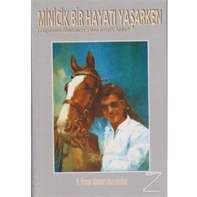 Minicik Bir Hayatı Yaşarken Geçmişten Günümüze Kalan Gerçek Anılar - N. Özcan Atamert
